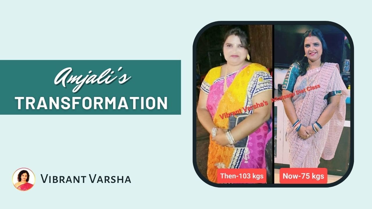 Weight Loss Transformation @ Vibrant Varsha